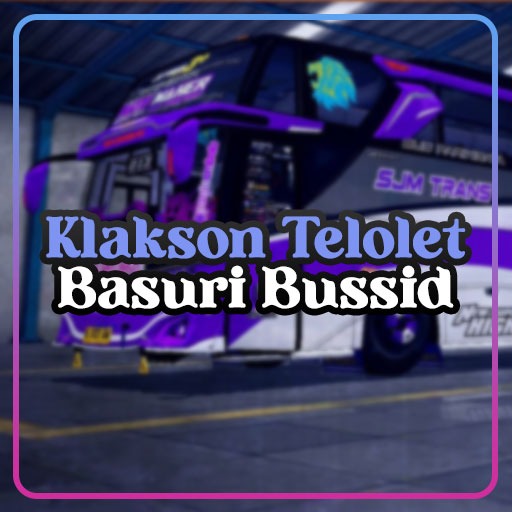 Klakson Telolet Basuri Bussid