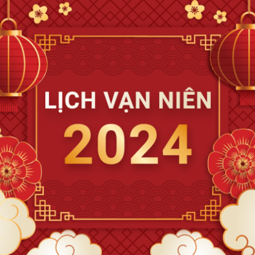 Lịch Vạn Niên - Lịch Âm 2024