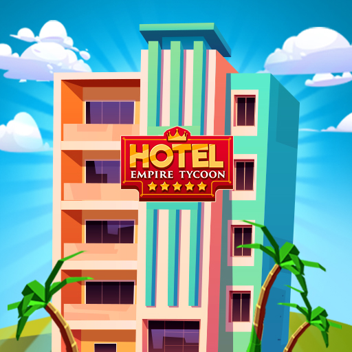 Hotel Empire Tycoon－Idle Game